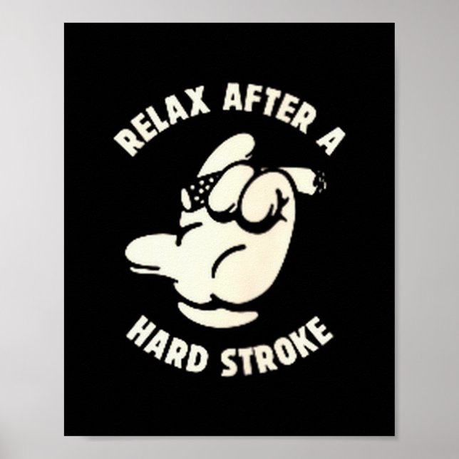 Just Out Here Working On My Stroke Frustrated Angr Poster (Front)