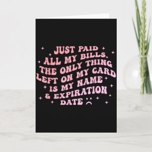 Just Paid All My Bills The Only Thing Left On My-c Card