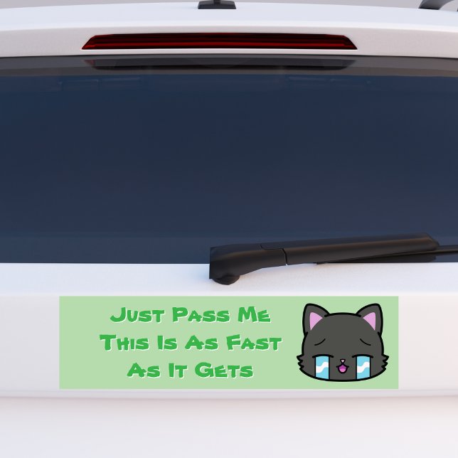 Just Pass Me This is As Fast As It Gets Bumper Sticker (Creator Uploaded)