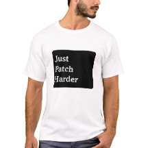 Just Patch Harder