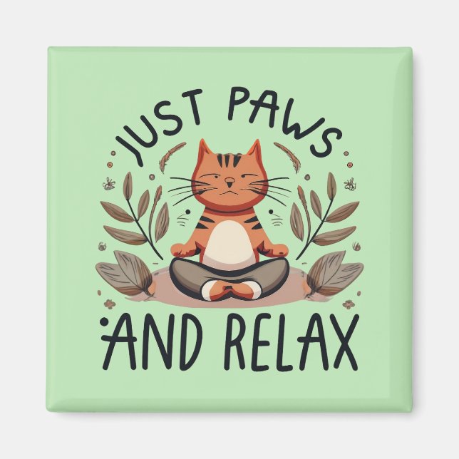 Just Paws and Relax Yoga Cat Magnet (Front)
