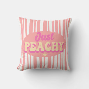Just Peach Cute Sarcastic Quote Cushion