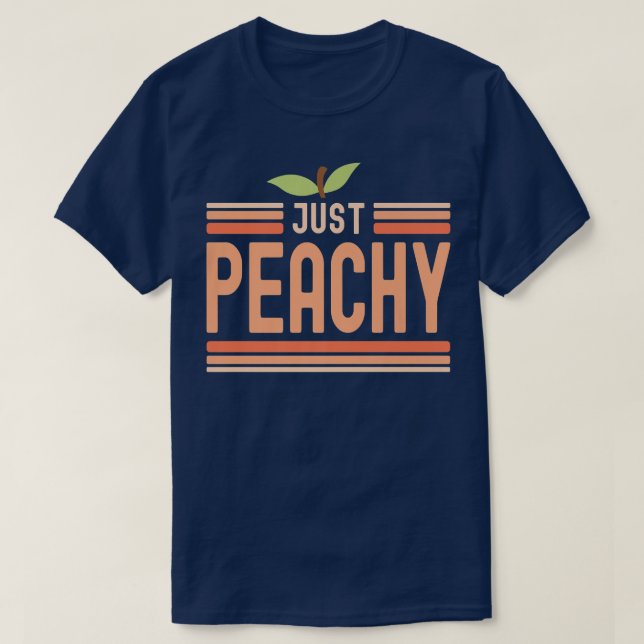 Just Peachy Cute Adorable Summer Peach Food Pun  T-Shirt (Design Front)
