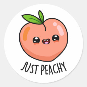 Just Peachy Funny Peach Pun  Classic Round Sticker