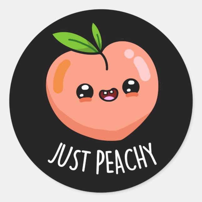 Just Peachy Funny Peach Pun Dark BG Classic Round Sticker (Front)