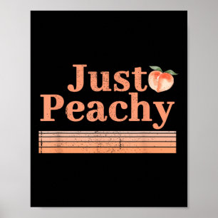 Just Peachy Summer Fruit Retro Graphic  Poster
