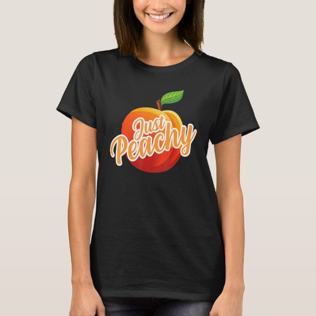 Just Peachy Summer Positive Motivational Inspirati T-Shirt (Front)