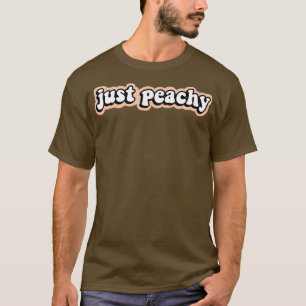 Just Peachy T-Shirt