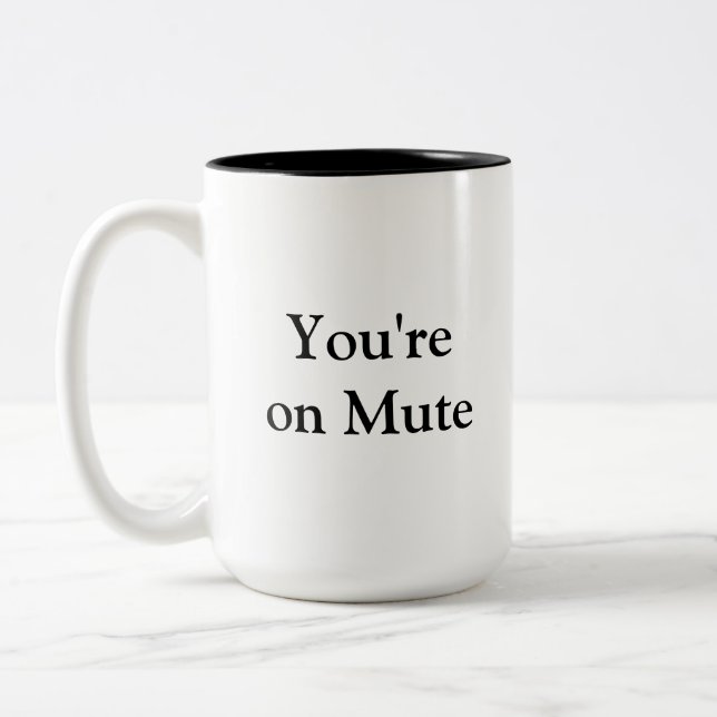 Just point to the mug...You're on Mute. Two-Tone Coffee Mug (Left)