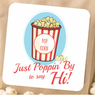 Just Poppin' By to Say Hi Square Sticker