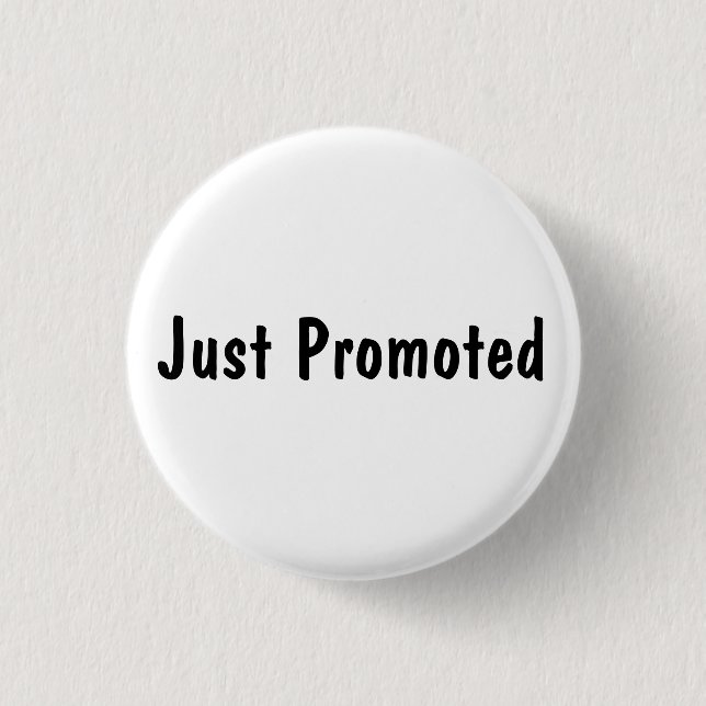 Just Promoted 3 Cm Round Badge (Front)
