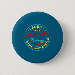 Just Proud Member Resting Eyes Club 6 Cm Round Badge