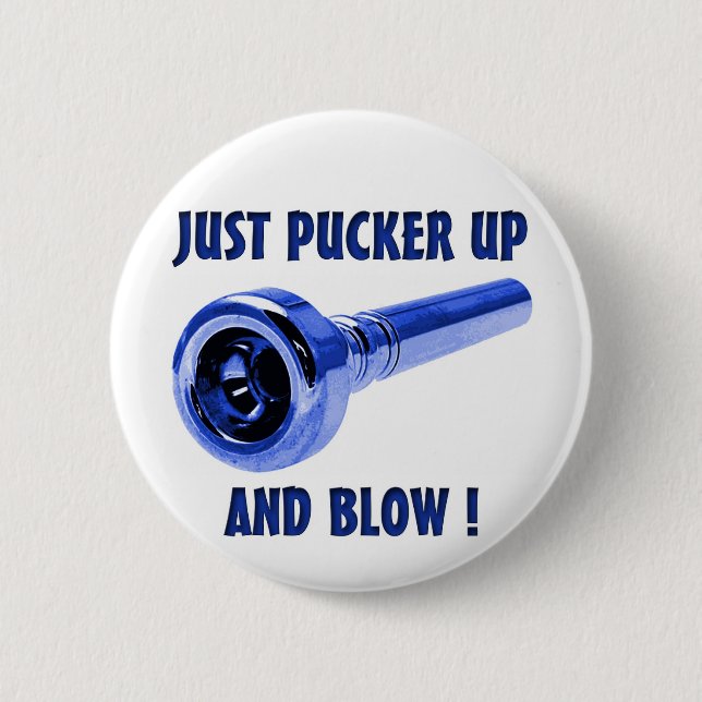 Just Pucker Up 6 Cm Round Badge (Front)
