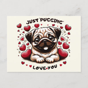 Just 'Pugging' Love you Postcard