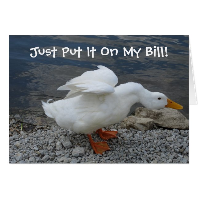 Just Put It On My Bill Duck (Front Horizontal)