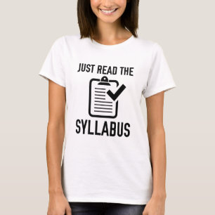 Just Read The Syllabus T-Shirt