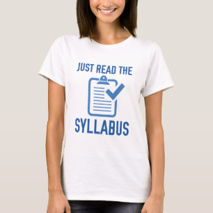 Just Read The Syllabus T-Shirt