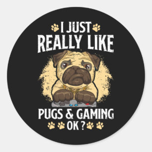 Just Really Like Pugs And Gaming Ok Video Game Lov Classic Round Sticker