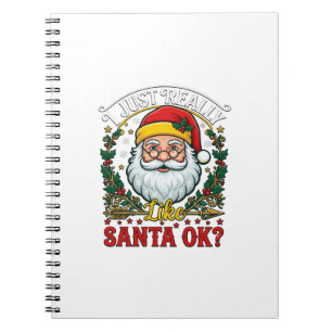 Just Really Like Santa Ok Christmas Claus Holly Wr Notebook