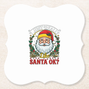 Just Really Like Santa Ok Christmas Claus Holly Wr Paper Coaster