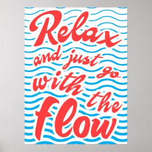 Just Relax and Go With The Flow, Poster