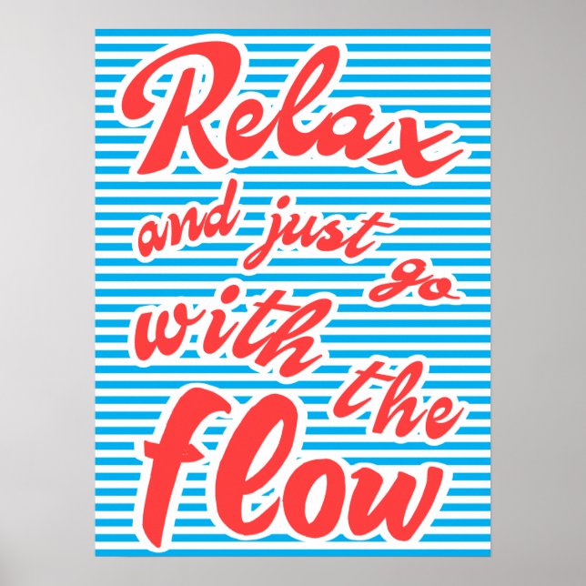 Just Relax and Go With The Flow, Poster (Front)