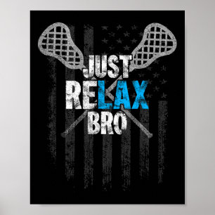 Just Relax Bro Lacrosse Sticks Distressed American Poster