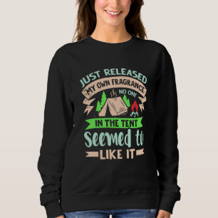 Just Released My Own Fragrance  Camping Pun  3 Sweatshirt