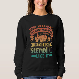 Just Released My Own Fragrance Camping Pun Sweatshirt
