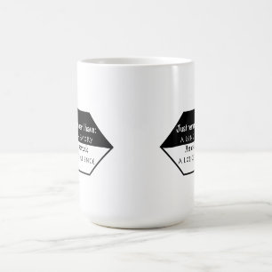 Just remember: Long Memory, evil streak, patience Coffee Mug