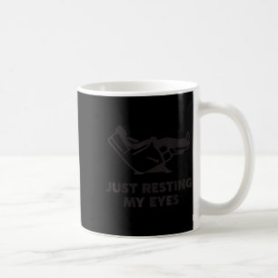 Just Resting My Eyes, Funny Recliner, Funny Dad Fa Coffee Mug