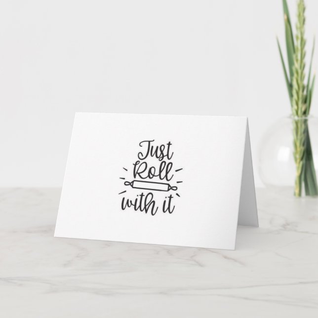 *JUST ROLL WITH & HAVE A FANTASTIC BIRTHDAY* CARD (Front)
