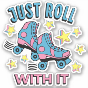 Just roll with it