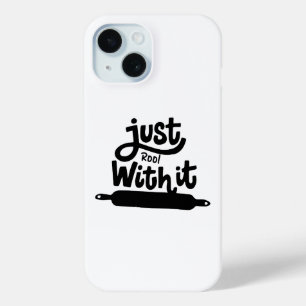 Just Roll With It iPhone 15 Case