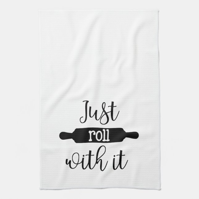 Just Roll With It | Flour Sack Tea Towel (Vertical)