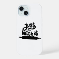 Just Roll With It