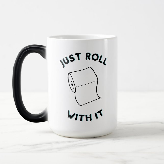 Just roll with it magic mug (Left)