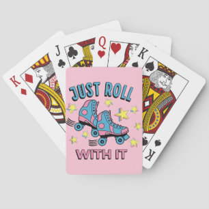 Just roll with it playing cards