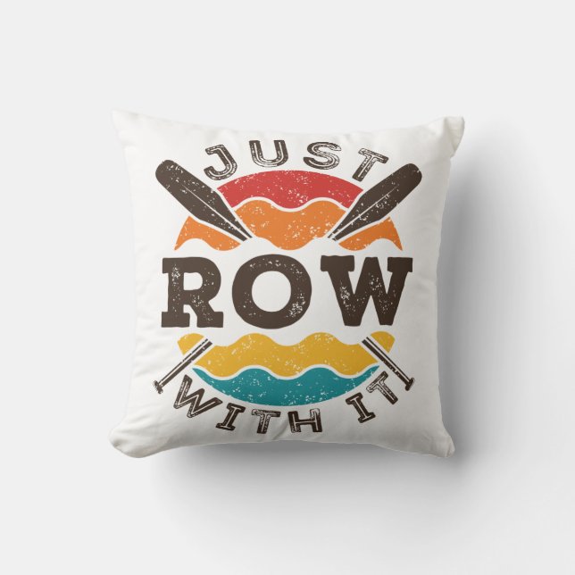 Just Row With It Cool Retro Rowing Crew Team Oars Cushion (Front)