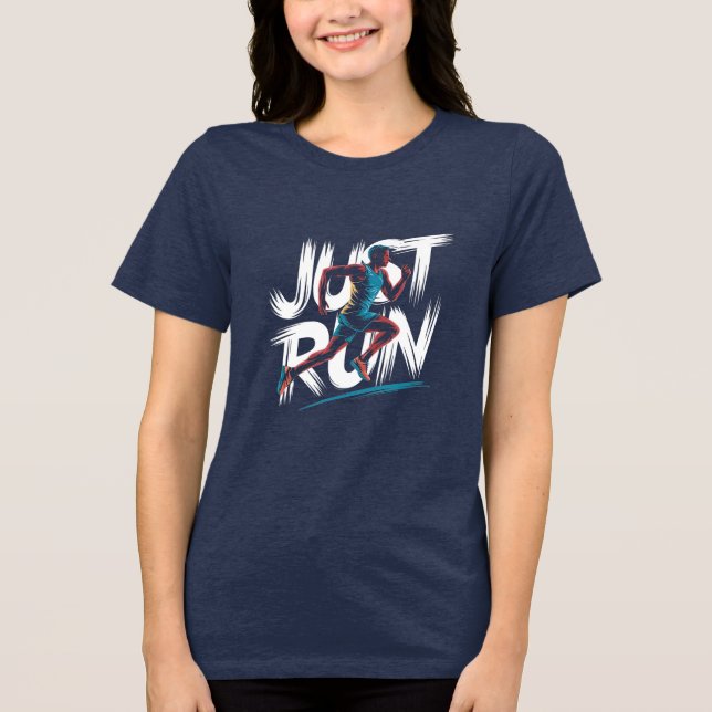 Just Run, A quote women's tshirt  (Front)