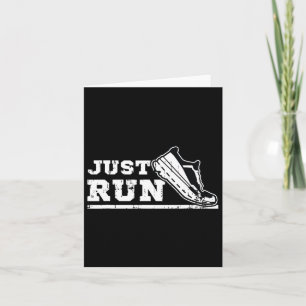 Just Run Motivational Graphic For Runners And Athl Card