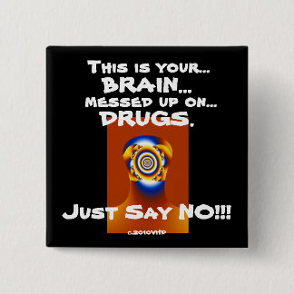 "Just Say NO!!!" 15 Cm Square Badge