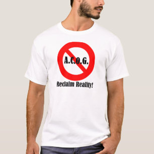Just say "No" to ACOG! T-Shirt