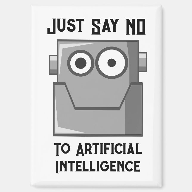 Just Say No to Artificial Intelligence Magnet (Front)