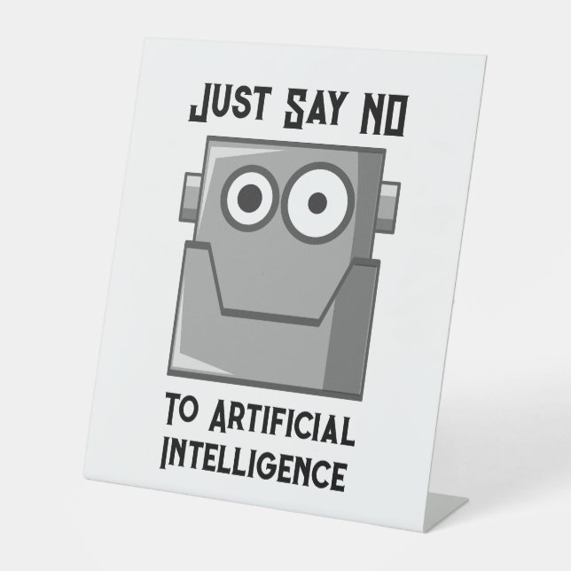 Just Say No to Artificial Intelligence Postcard Pedestal Sign (Front)