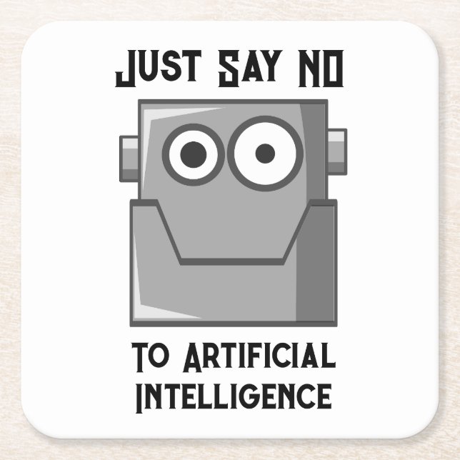 Just Say No to Artificial Intelligence Square Paper Coaster (Front)