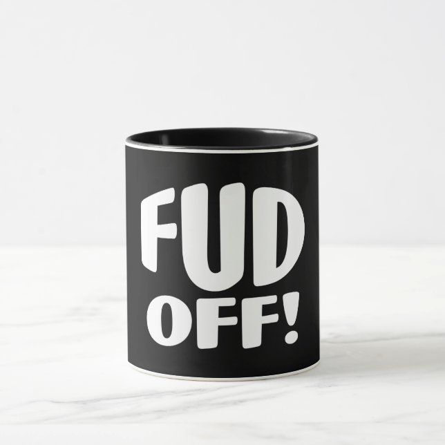 Just Say No To Crypto Fud - FUD OFF! Mug (Center)