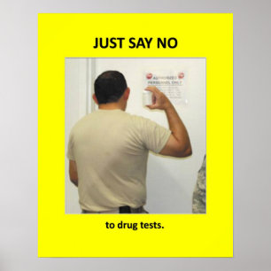 just-say-no-to-drug-tests poster