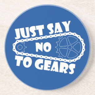 Just Say No To Gears Coaster