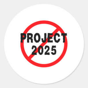 Just Say No To Project 2025 Classic Round Sticker